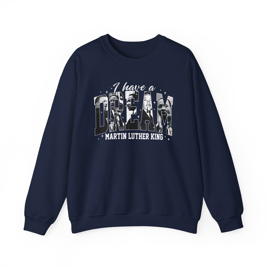 I Have a Dream Crewneck Sweatshirt | Iconic Letter Collage Design