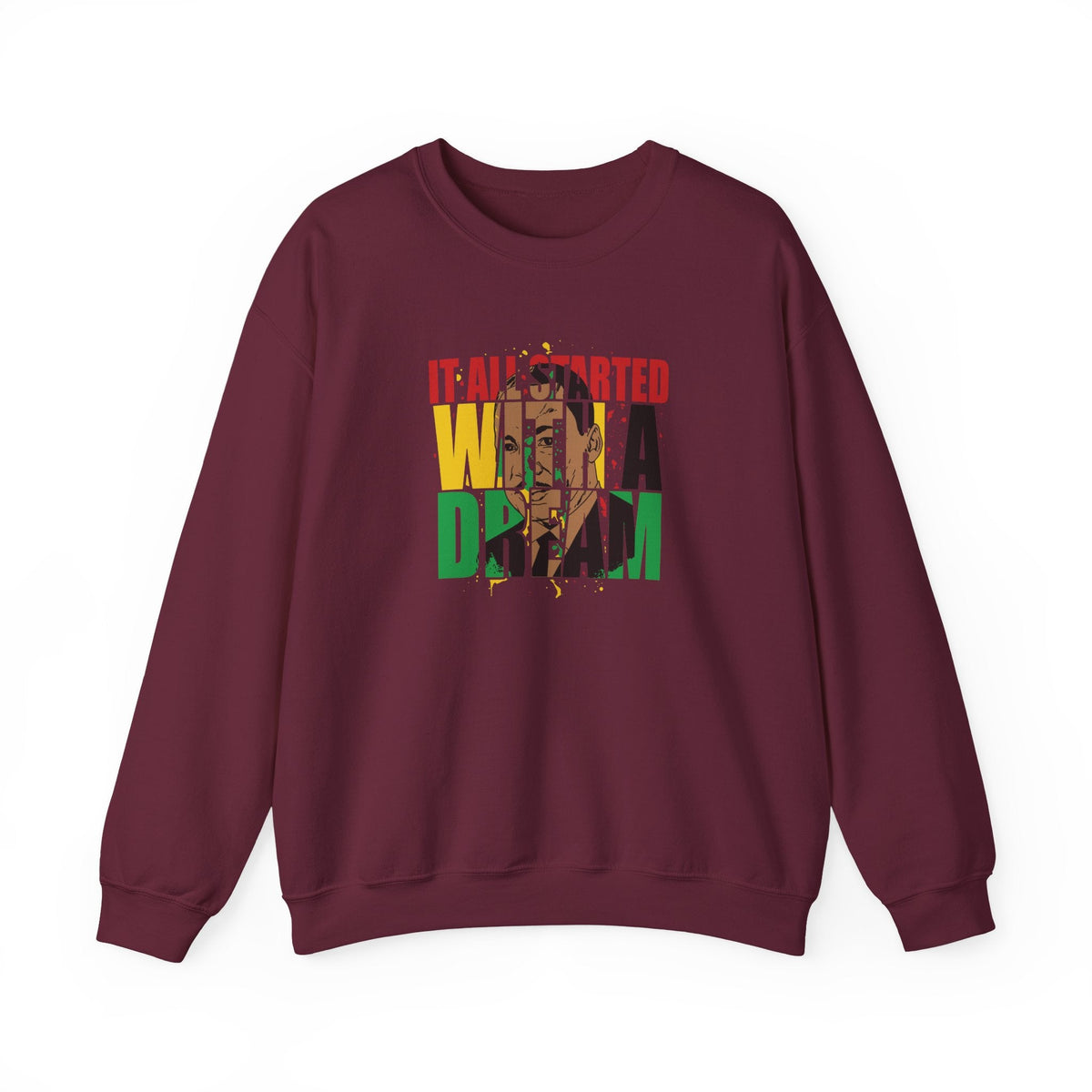It All Started With A Dream Crewneck Sweatshirt | Bold Letter Portrait Design