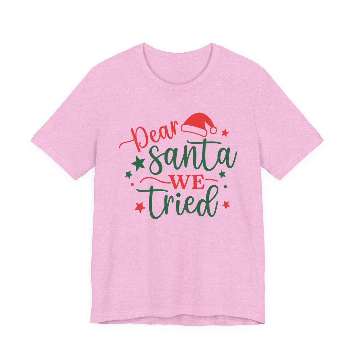 Dear Santa We Tried Christmas t-shirt | Holiday Santa Hat Typography Tee
