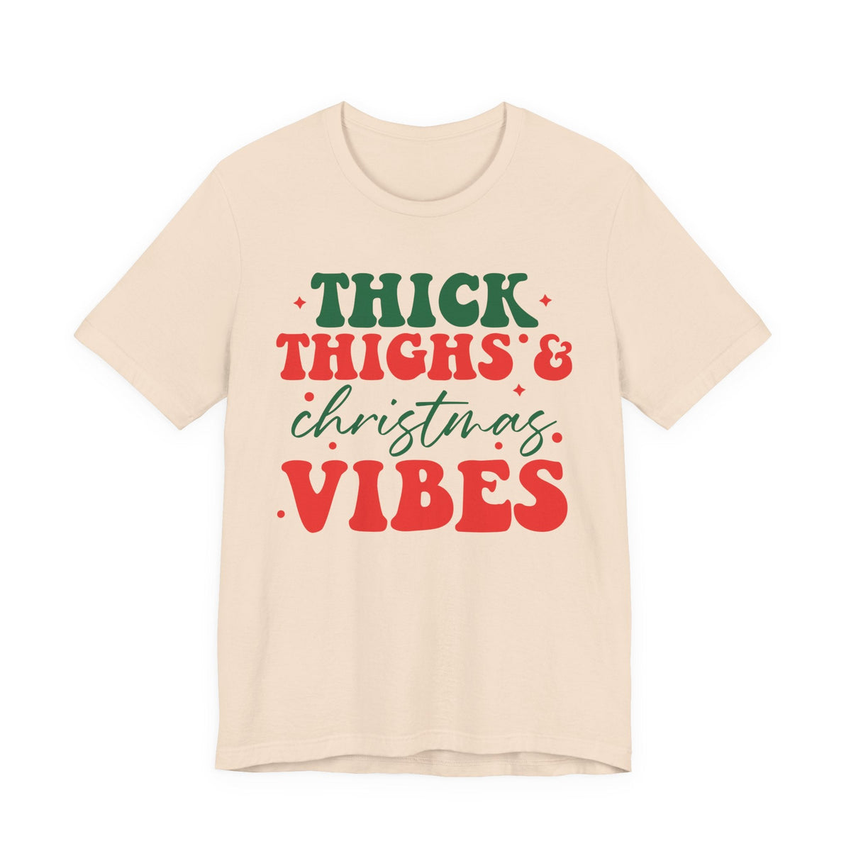 Thick Thighs & Christmas Vibes T-Shirt | Holiday Typography Tee