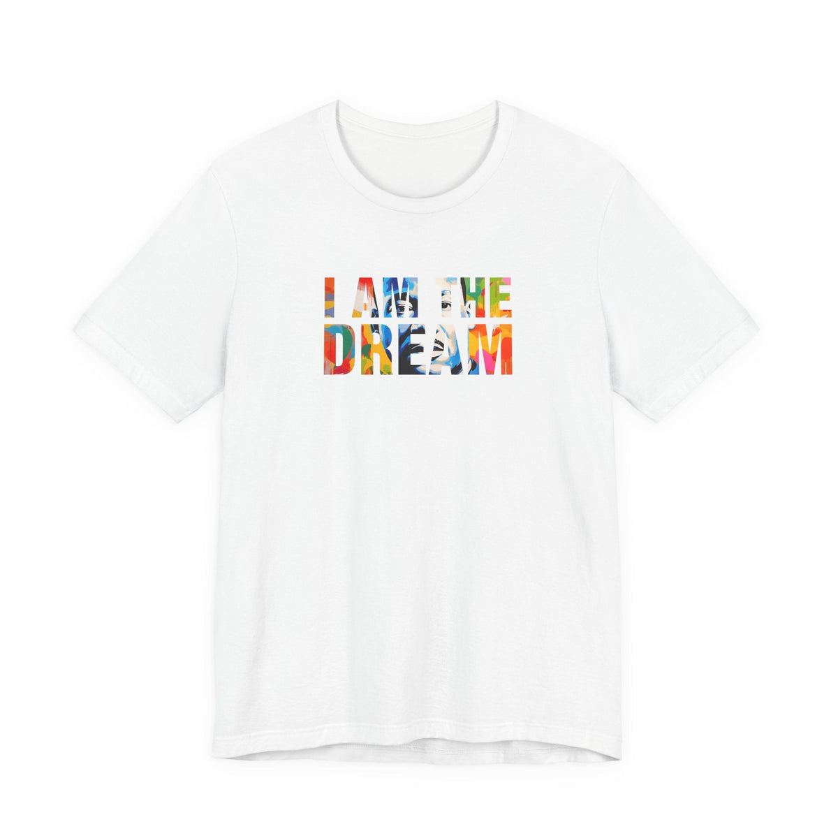 I Am the Dream Tee | Colorful MLK Typography Art Shirt