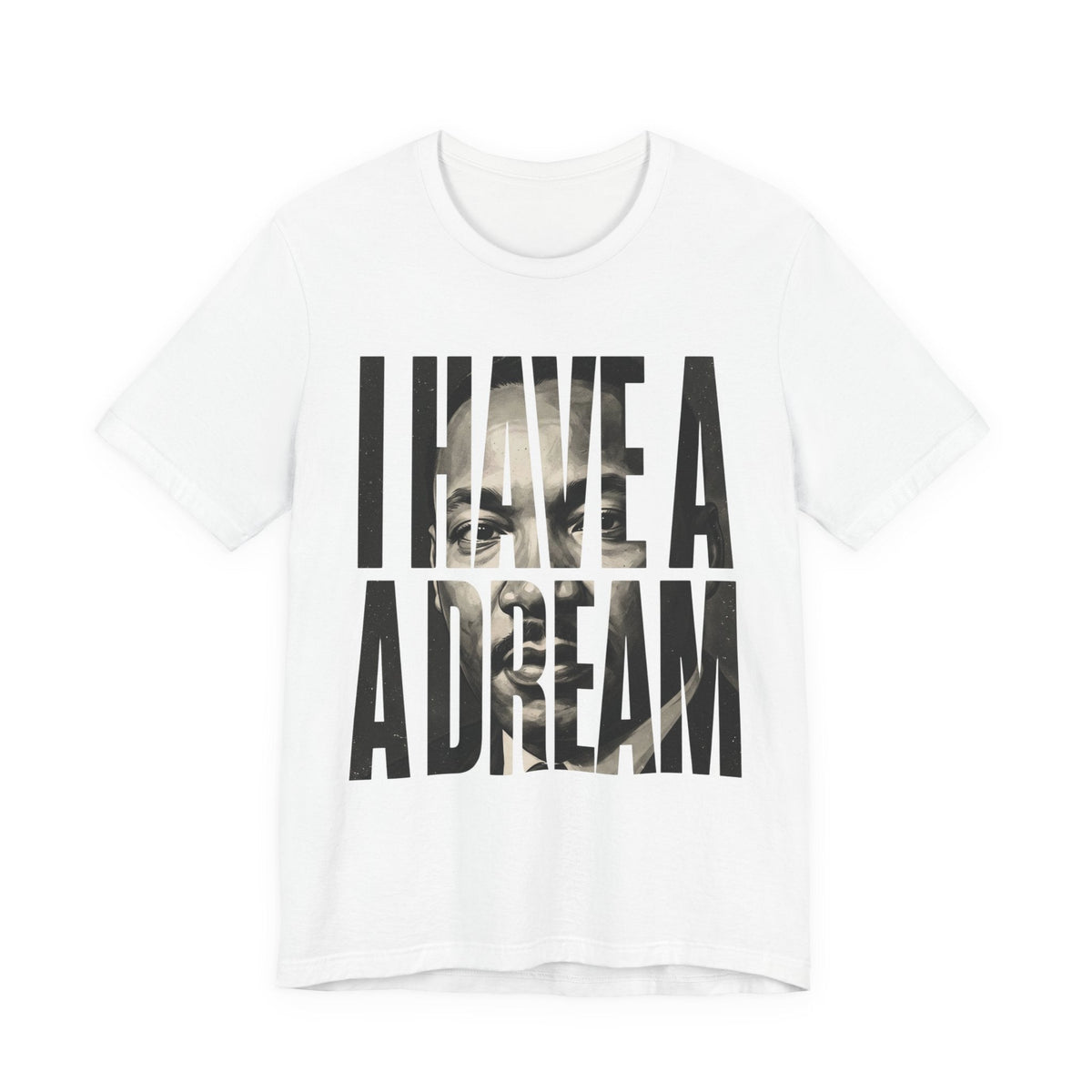 I Have a Dream Tee | MLK Typography Legacy Shirt