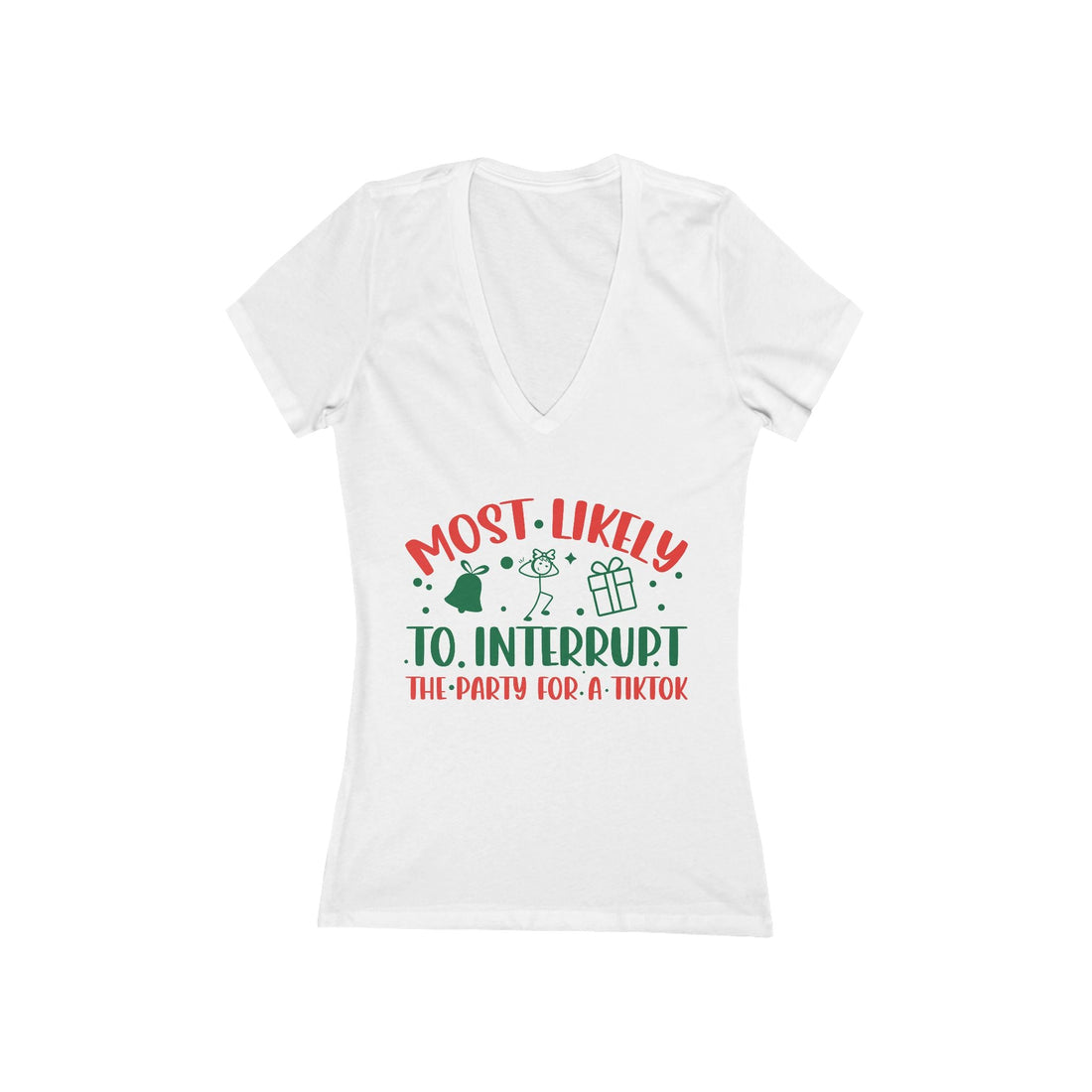 Most Likely to Interrupt the Party for a TikTok Tee | Christmas party graphic