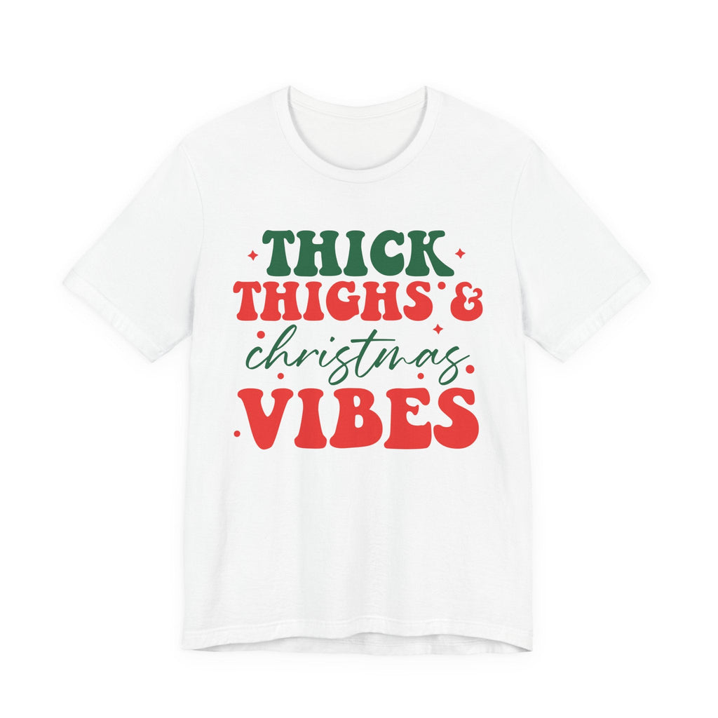 Thick Thighs & Christmas Vibes T-Shirt | Holiday Typography Tee