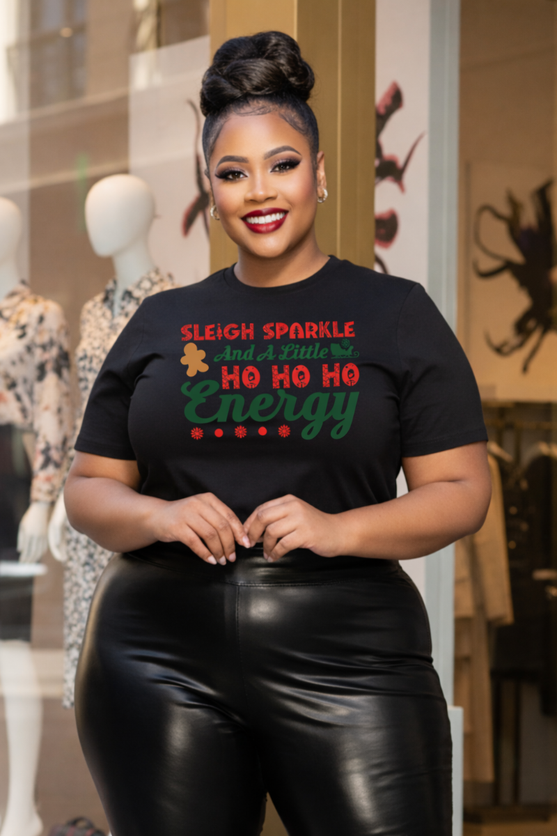 Sleigh Sparkle And A Little Ho Ho Ho Energy T-Shirt | Christmas Holiday Tee
