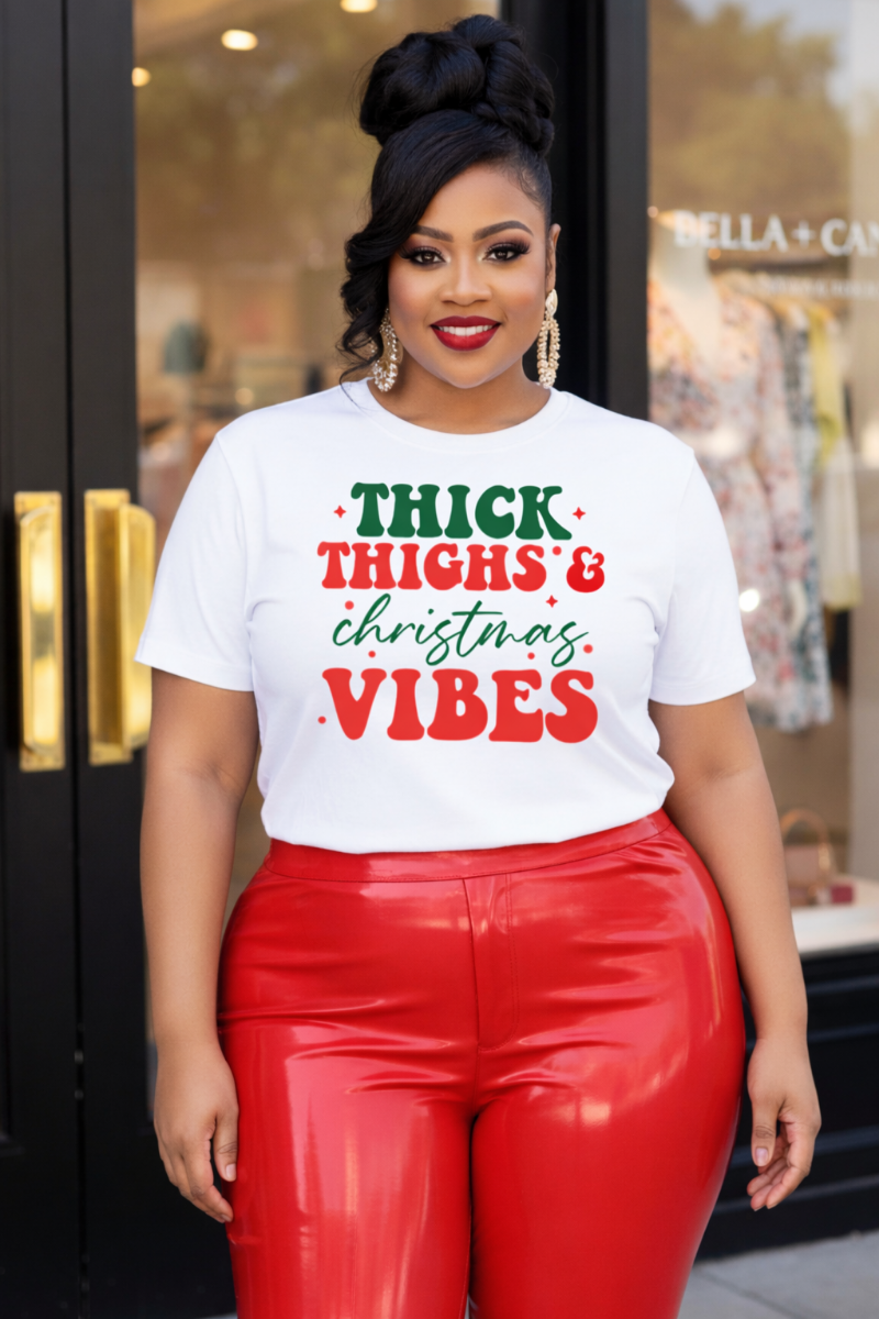 Thick Thighs & Christmas Vibes T-Shirt | Holiday Typography Tee