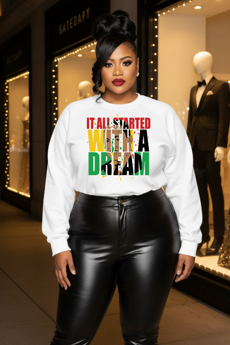 It All Started With A Dream Crewneck Sweatshirt | Bold Letter Portrait Design