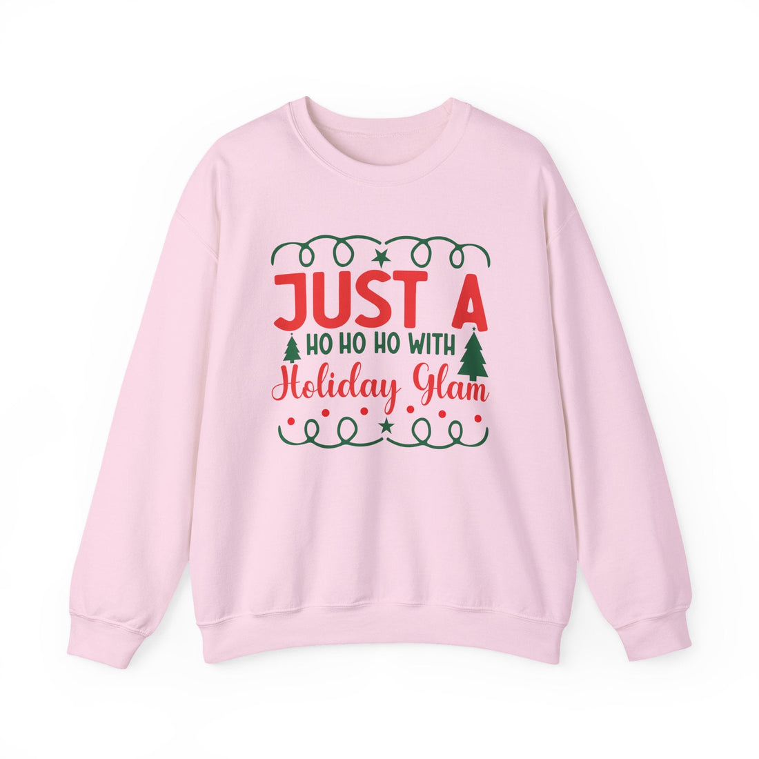Just a Ho Ho Ho with Holiday Glam sweatshirt | Christmas tree lights holiday