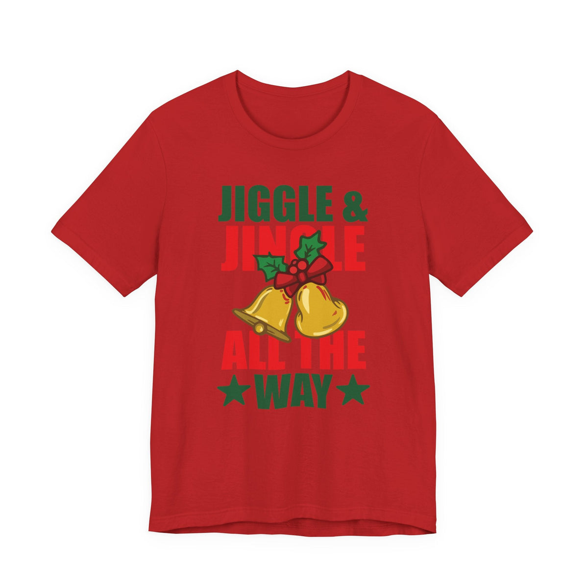 Jiggle & Jingle All The Way T-Shirt | Christmas Bells Holiday Tee