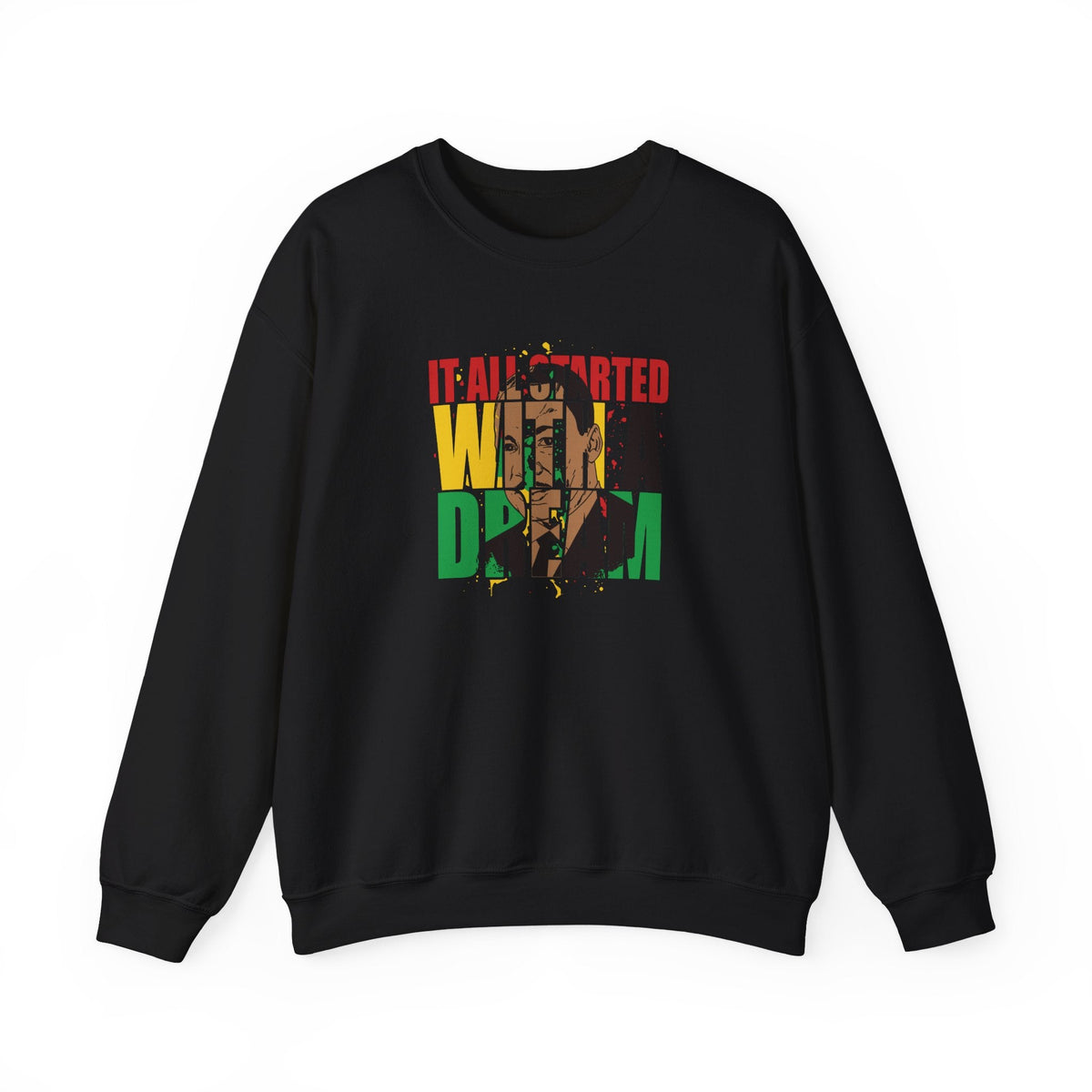 It All Started With A Dream Crewneck Sweatshirt | Bold Letter Portrait Design