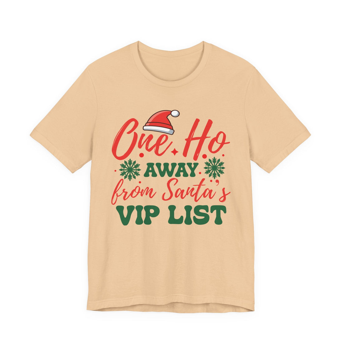 One Ho Away from Santa's VIP List T-Shirt | Funny Christmas Holiday Tee