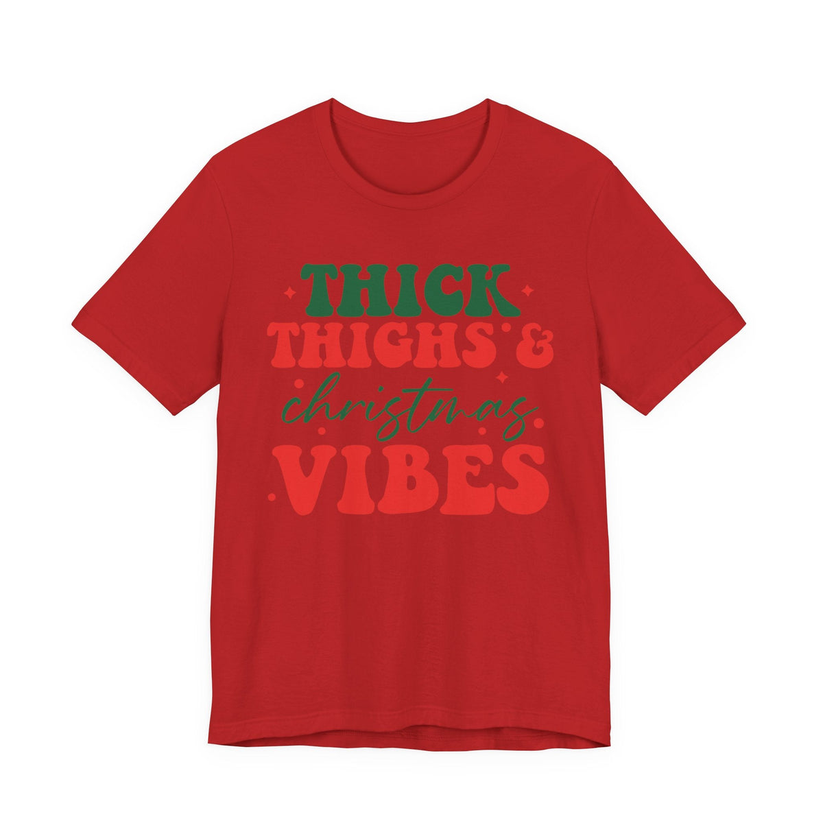 Thick Thighs & Christmas Vibes T-Shirt | Holiday Typography Tee