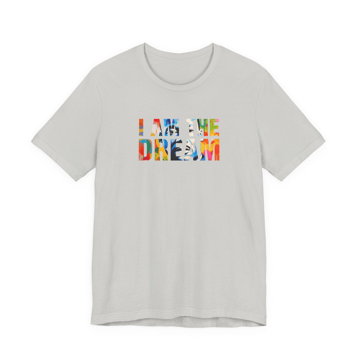 I Am the Dream Tee | Colorful MLK Typography Art Shirt