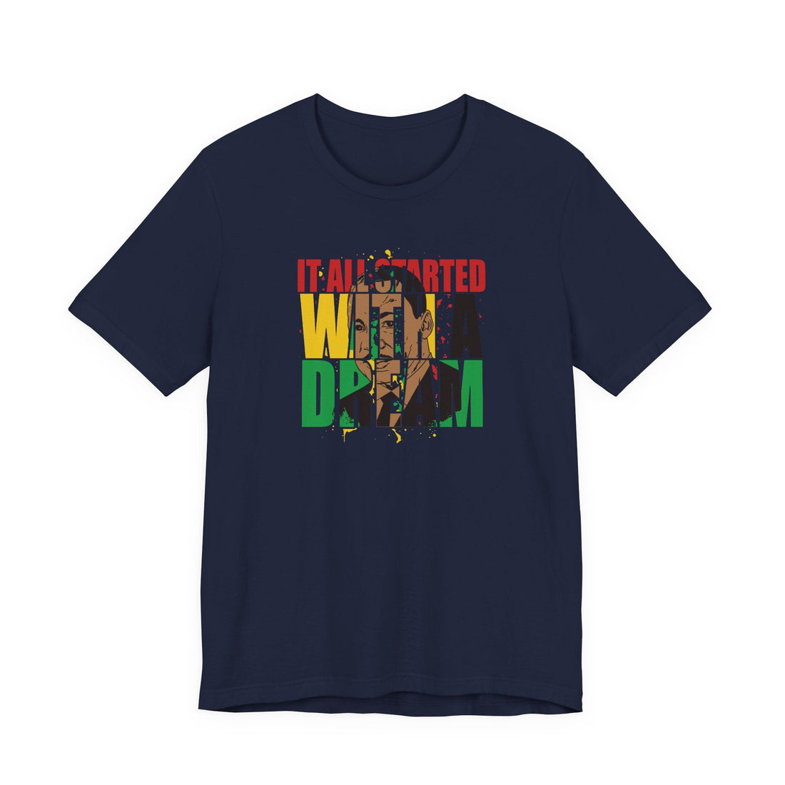 It All Started With A Dream | Empowering Statement Typography Shirt